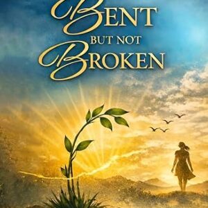 Bent But Not Broken: A Story of Resilience And Rising